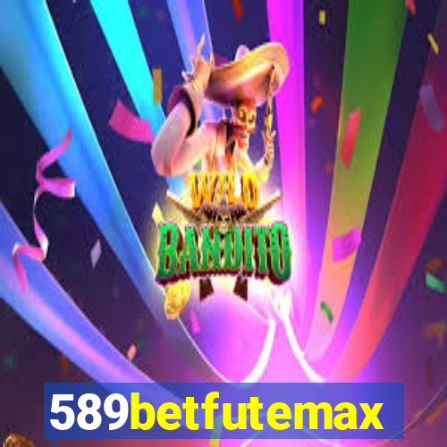 589betfutemax futebol ao vivo